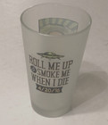 Willie Nelson Concert Roll Me Up Smoke Me When I Die 2016 Frosted Drinking Glass