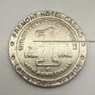 Fremont Hotel And Casino  1 Slot Gaming Token Las Vegas Nevada 1956-1996