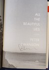 All The Beautiful Lies By Peter Swanson  2018  New Signed 1st 1st Fine Unread Hc