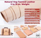 Elw Veg Tan Full Grain Tooling Leather 3 4oz 5 6oz 6 7oz 8 9oz 9 10oz 11 12oz   