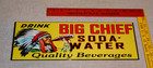 Vintage  big Chief Soda Water Indian Drinks Bottle  15  Porcelain Metal Gas Sign