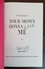 Signed Matt Rife Autographed Book - Your Mom s Gonna Love Me