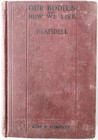 1921 Our Bodies How We Live Antique Medical Book Illustrated Blaisdell Hc F1