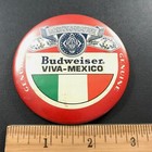 Budweiser Genuine Viva-mexico  3  Vintage Beer Advertisement Pin-back Button