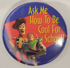 Disney Pixar Toy Story  Ask Me How To Be Cool For School Pinback Button