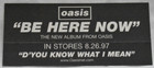 Oasis - Be Here Now - Promo Sticker  5 X 2 5 In - Chrome - Hard To Find - Uk
