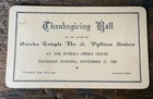 1909 Pythian Sisters Thanksgiving Ball Ticket At The Eureka Opera House