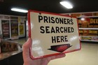 Rare Prisoners Searched Here Porcelain Metal Jail Sign War Gun Ammo Police Car