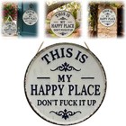 This Is My Happy Place Don t F It Up Man Cave Metal Sign Rustic Man Cave Cw