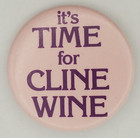 Vintage Its Time For Cline Wine Pinback Button From Button King
