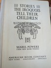 Antique Stories The Iroquois Tell Their Children First Edition 1917 Rare