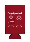 I ve Got Your Back 16 Oz Neoprene Collapsible Can Coolie  Tallboy  Pounder