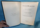 Indian Basketry Hardbound Book By George Wharton James  1902  274 Pp 2nd Edition