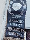Antique Sacred Heart Aid Society Ribbon Denver Colorado Medal Badge