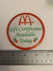 Mcdonald   s Gift Certificates Available Today Pin Back Button P35