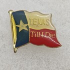 Vintage Texas Til I Die State Flag State Souvenir 3 4   Clutchback Lapel Pin