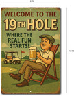 Welcome To The 19th Hole Funny Golf Beer Sign Bar Man Cave Decor 8x12 Tin Sign
