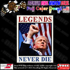 Legends Never Die Donald Trump Full Color Car Truck Window Vinyl Decal Sticker 