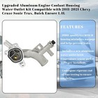 Engine Coolant Housing Water Outlet Hose Fit Chevy Cruze Sonic Encore Repair