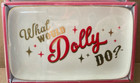 2 Dolly Parton Catchall Trays White What Would Dolly Do   Pink I Beg Your Parton