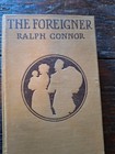 Lot Of 2 Ralph Connor Books The Foreigner  Man From Glengarry Antique Complete