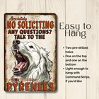 Great Pyrenees No Soliciting Sign Dog Funny Metal Pyre Man Cave Tin Outdoor Art