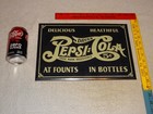 1908 Original Drink Pepsi Cola 5c Tin Metal Early Soda At Founts In Bottle Sign