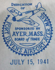 Air Mail Cachet 1941 dedication Fort Devens Airport  Ayer  Mass See Pic