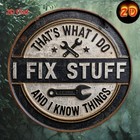 Funny Mechanic Metal Sign  I Fix Stuff And Know Things Garage Decor