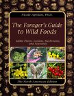 The Forager   s Guide To Wild Foods  paperback With Color Pictures 