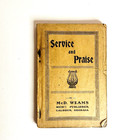 1921 Service And Praise Vintage Hymnal Book By Mcd  Weams