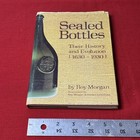 Sealed Bottles Their History   Evolution By Roy Morgan Hardcover W  Dj 1976