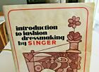 Vintage Introduction To Fashion Dressmaking By Singer Instructional Book Manual 