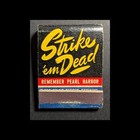 Full Book Feature Matchbook Strike  em Dead Remember Pearl Harbor