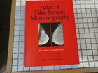 Atlas Of Film - Screen Mammography By De Paredes M d  H c 1st Ed 364 Pgs Illus
