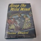 Vintage 1941 Reap The Wild Wind Thelma Strabel Historical Fiction Hc Dust Jacket