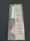 New Inspirational Metal Bookmark Silver Pink Tassel  only You Can Decide 