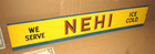 Nehi - We Serve Ice Cold -screen Door Push Plate Sign -priced Low For Quick Sale