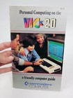Personal Computing On The Vic-20 A Friendly Computer Guide  1984 Commodore