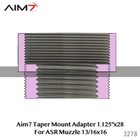 Aim7 Taper Mount Adapter 1 125 x28 For Asr Muzzle 13 16x16  1 In Package 