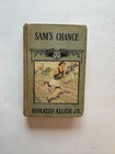 1900 Sam   s Chance Horatio Alger Antique Adventure Novel Hardcover