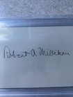 Robert A Millikan  1923 Nobel Prize Winner    Signed And Graded Signature
