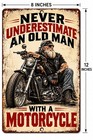 Never Underestimate An Old Man With A Motorcycle Metal Sign Biker Garage 8x12