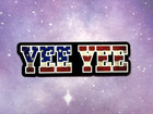 Yee Yee Granger Smith Sticker Yee Yee Earl Dibbles Jr Usa Flag Logo