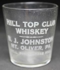 Hill Top Club Whiskey Mt  Oliver Pa Bj Johnston Pre-pro Etched Shot Glass - Rare