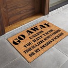 Funny Welcome Area Rugs Home Decor Mat 23 7  l  X 15 9  w go Away Unless You    