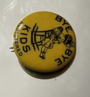 Bye Bye Kids  Registered Pinback Button Paper Back  Whitehead   Hoag  Celluloid