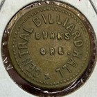 C  1900s Burns Oregon Central Billiard Hall Trade Token Good For 5 Cents Saloon