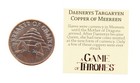 Game Of Thrones Daenerys Targaryen Queen Of Meereen Copper Coin
