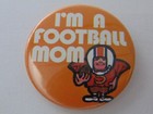 Vintage Round Pin Back Pinback Button I m A Football Mom Orange